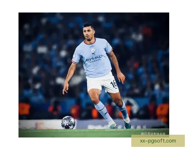 2024欧洲杯最佳球员罗德里精彩表现回顾与成就分析